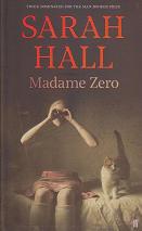 Madame Zero by Sarah Hall